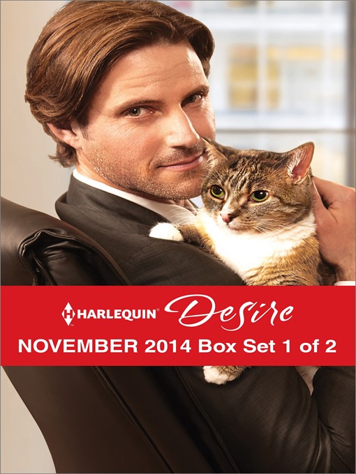 Title details for Harlequin Desire November 2014 - Box Set 1 of 2: Sheltered by the Millionaire\A Beaumont Christmas Wedding\Her Desert Knight by Catherine Mann - Available